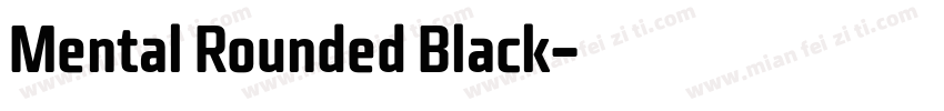 Mental Rounded Black字体转换